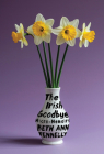 The Irish Goodbye: Micro-Memoirs By Beth Ann Fennelly Cover Image