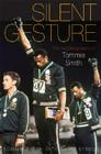 Silent Gesture: The Autobiography of Tommie Smith (Sporting) Cover Image
