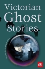 Victorian Ghost Stories By Reggie Oliver (Introduction by) Cover Image