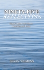 Ninety-Five Reflections: Martin Luther's 95 Theses Yesterday and Today By Bryan Simmons Cover Image