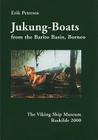 Jukung-Boats from the Barito Basin, Borneo By Erik Petersen Cover Image