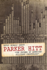 Parker Hitt: The Father of American Military Cryptology (American Warriors) Cover Image