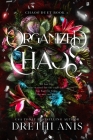 Organized Chaos (A Forbidden Age Gap Dark Romance): Book 1 of The Chaos Series By Drethi Anis Cover Image