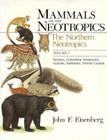 Mammals of the Neotropics, Volume 1: The Northern Neotropics: Panama, Colombia, Venezuela, Guyana, Suriname, French Guiana By John F. Eisenberg Cover Image