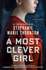 A Most Clever Girl: A Novel of an American Spy Cover Image