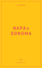 Wildsam Field Guides: Napa & Sonoma By Taylor Bruce (Editor), Liana Jegers (Illustrator) Cover Image