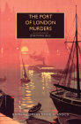 The Port of London Murders (British Library Crime Classics) By Josephine Bell, Martin Edwards (Introduction by) Cover Image