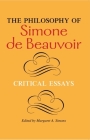The Philosophy of Simone de Beauvoir: Critical Essays (Hypatia Book) By Margaret A. Simons (Editor) Cover Image