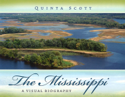 The Mississippi: A Visual Biography By Quinta Scott Cover Image