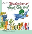The Adventures of Pauli Broccoli By Birgit S. Kuehn, Rainer Simon (Illustrator) Cover Image
