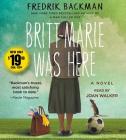 Britt-Marie Was Here: A Novel By Fredrik Backman, Joan Walker (Read by) Cover Image