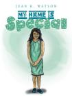 My Name Is Special By Jean R. Watson Cover Image