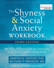 The Shyness and Social Anxiety Workbook: Proven, Step-By-Step Techniques for Overcoming Your Fear Cover Image