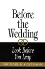 Before the Wedding (Look Before You Leap) By Michael E. Cavanagh Cover Image