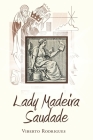 Lady Madeira Saudade By Viberto Rodrigues Cover Image