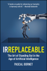 Irreplaceable: The Art of Standing Out in the Age of Artificial Intelligence Cover Image