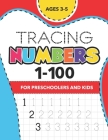 Tracing Numbers (1-100) for Preschoolers and Kids Ages 3-5: Number Writing Practice Book - (Math Activity Book) Cover Image
