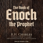 The Book of Enoch the Prophet Lib/E By R. H. Charles, R. A. Gilbert (Introduction by), R. A. Gilbert (Contribution by) Cover Image