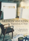 Artists' Estates: Reputations in Trust Cover Image