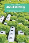 Aquaponics 101: An Introduction To Backyard Aquaponic Gardening Cover Image