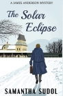 The Solar Eclipse: A James Anderson Mystery Cover Image