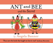 Ant and Bee and the Secret By Angela Banner Cover Image