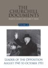 The Churchill Documents, Volume 22, Leader of the Opposition, August 1945 to October 1951 Cover Image