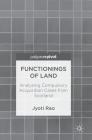 Functionings of Land: Analysing Compulsory Acquisition Cases from Scotland By Jyoti Rao Cover Image