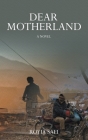 Dear Motherland By Royia Samim Cover Image