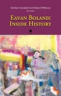 Eavan Boland: Inside History By Siobhan Campbell (Editor), Nessa O'Mahony (Editor) Cover Image