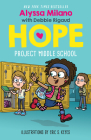 Project Middle School (Alyssa Milano's Hope #1) By Alyssa Milano, Debbie Rigaud, Eric S. Keyes (Illustrator) Cover Image