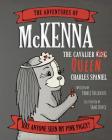The Adventures of McKenna The Cavalier Queen Charles Spaniel: Has Anyone Seen My Pink Piggy? By Debbie C. Thilenius Cover Image