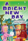 A Bright New Day (Fiction Readers) By Helen Bethune Cover Image