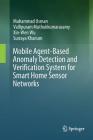 Mobile Agent-Based Anomaly Detection and Verification System for Smart Home Sensor Networks Cover Image