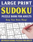 Large Print Sudoku Puzzle Book For Adults: 200 Mixed Sudoku Puzzles For Adults: Sudoku Puzzles for Adults - Easy Medium and Hard Large Print Puzzle Bo By F. K. Farina Publishing Cover Image