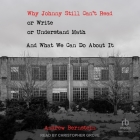 Why Johnny Still Can't Read or Write or Understand Math: And What We Can Do about It Cover Image