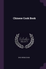 Chinese Cook Book By Shiu Wong Chan Cover Image