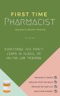 First Time Pharmacist: Everything you didn't learn in school or on-the-job training. By Richard Waithe Cover Image