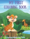 My First Coloring Book - Coloring Book For Kids: 100 Amazing Coloring Pages for Boys & Girls By Fiona Faust Cover Image