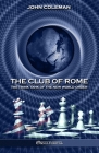 The Club of Rome: The Think Tank of the New World Order By John Coleman Cover Image