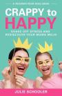 Crappy to Happy: Shake Off Stress and Rediscover Your Mama Mojo Cover Image