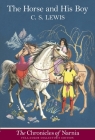 The Horse and His Boy: Full Color Edition: The Classic Fantasy Adventure Series (Official Edition) (Chronicles of Narnia #3) By C. S. Lewis, Pauline Baynes (Illustrator) Cover Image