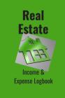 Real Estate: Income & Expense Logbook Cover Image