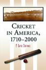 Cricket in America, 1710-2000 Cover Image