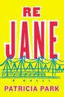 Re Jane: A Novel Cover Image