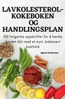 Lavkolesterol-Kokeboken Og Handlingsplan By Agnes Gundersen Cover Image
