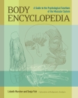 Body Encyclopedia: A Guide to the Psychological Functions of the Muscular System By Lisbeth Marcher, Sonja Fich Cover Image