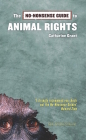 The No-Nonsense Guide to Animal Rights (No-Nonsense Guides) Cover Image