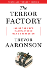 The Terror Factory: Tenth Anniversary Edition By Trevor Aaronson Cover Image
