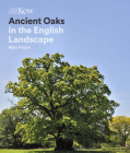 Ancient Oaks: In the English Landscape Cover Image